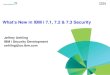 Gateway 2016 What's New in Security 7.1, 7.2 & 7.3.ppt©2012 IBM Corporation What’s New in IBM i 7.1, 7.2 & 7.3 Security Jeffrey Uehling IBM i Security Development uehling@us.ibm.com