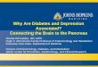 Why Are Diabetes and Depression Associated? Connecting …€¦ · Why Are Diabetes and Depression Associated? Connecting the Brain to the Pancreas ... Significance and Future 