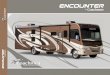 EXPECTATIONS - Coachmen RV · Life’s too short to be limited by expectations. That’s the spirit behind the new Encounter by Coachmen. It’s packed with far more than you’d