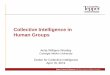 Collective Intelligence in Human Groups Intelligence _0.pdfCollective Intelligence in Human Groups ... Special thanks to NSF and Cisco Systems for financial support of the research
