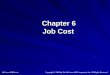 Chapter 6 Job Cost - MCCChorowitk/documents/Chap006.pdf · Job Cost Chapter 6 shows you how to use Peachtree’s Job Cost System. Peachtree lets you assign Job ID codes to purchases,