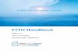 FTTH Handbook - HAKOM · The FTTH Handbook was the first major publication produced by the FTTH Council Europe. Originally issued in 2007, ... it should not be taken as a design guide