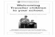 Welcoming Traveller children to your school. - iRespect · Everyone in schools wants to see all their pupils succeed. Welcoming Traveller children to your school. Raising the achievement