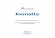 Formatta E-Forms Manager 8 E... · From time to time, Access releases upgrades and new versions of Formatta E-Forms Manager and other software. ... Forms Manager installs into the