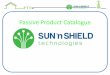 Passive Product Catalogue - Sun 'n Shield · Passive Product Catalogue ... FTTx Solutions Central ... reliable and experienced partners for end-to-end fibre network solutions. Look