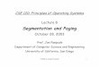 Segmentation and Paging - University of California, San …cseweb.ucsd.edu/classes/fa03/cse120/Lec08.pdf · 1 Lecture 8 Segmentation and Paging October 28, 2003 Prof. Joe Pasquale