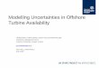 Modelling Uncertainties in Offshore Turbine Availabilitymcs.open.ac.uk/energymeeting/energymeeting2013... · Modelling Uncertainties in Offshore Turbine Availability ... Availability