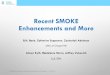 Recent SMOKE Enhancements and More - United States … ·  · 2017-11-06Recent SMOKE Enhancements and More B.H. Baek, Catherine ... Alison Eyth, Madeleine Strum, Jeffrey Vukovich