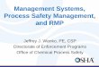 Management Systems, Process Safety … 101 and RMP comparison.pdfManagement Systems, Process Safety Management, and RMP Jeffrey J. Wanko, PE, CSP Directorate of Enforcement Programs