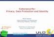 Cybersecurity: Privacy, Data Protection and Identity ·  · 2016-11-23 Data Protection by Design & by Default • Art. 25 GDPR • Targeted at controllers + data processors • Producers