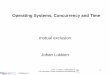 Operating Systems, Concurrency and Time - TU/ejohanl/educ/OSRTWS/04 MutualExclusion.pdf17-Dec-17 1 mutual exclusion Johan Lukkien Operating Systems, Concurrency and Time Johan J. Lukkien,