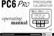 CALIBRATOR PC6 - Test & Measurement Instruments … This detailed operating manual will help you to become familiar with the many features of the PC6-PRO Calibrator. The simple step