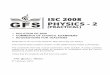 ISC 2008 PHYSICS - 2 - Guide For School · PHYSICS - 2 (PRACTICAL) ISC 2008 x 62 ... tretched along a metre scale and provided with ... find the null point N for which the galvanometer