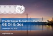 Credit Suisse Industrials Conference GE Oil & Gas ·  · 2015-12-02Credit Suisse Industrials Conference GE Oil & Gas December 2nd, 2015 ... Subsea Systems & Drilling $4.9B Subsea