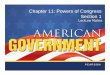 Chapter 11: Powers of Congress Section 1 - US History …chadpotter.weebly.com/.../9/9/39994837/gov_onlinelectu… ·  · 2014-10-16Chapter 11: Powers of Congress Section 1. 