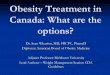Obesity Treatment in Canada: What are the options? - Canadian Obesity …€¦ ·  · 2016-07-05Obesity Treatment in Canada: What are the options? Dr. Sean Wharton, MD, FRCPC, 