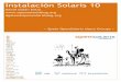 Instalación Solaris 10 - Páginas Personalesprofesores.fi-b.unam.mx/sun/Downloads/Solaris/DavidGalan/2... · Spain OpenSolaris Users Group La instalación de Solaris puede realizarse