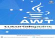 AWT - Current Affairs 2018, Apache Commons Collections, Intellij Idea, Java … · AWT 2 Examples of GUI Based Applications Following are some of the examples for GUI based applications: