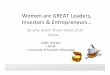 Women are GREAT Leaders, Investors Entrepreneurs…sites.nationalacademies.org/cs/groups/pgasite/documents/webpage/... · mutual fund managers and an even ... to angel investors managed