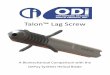 Talon™ Lag Screw - ODi-NAodi-na.com/media/Talon_DistalFix_vs_Helical_Blade.pdfDePuy Synthes Helical Blade . Overview The Talon™ Lag Screw has been in existence in various forms