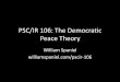 PSC/IR 106: The Democratic Peace Theory - William … 05, 2014 · PSC/IR 106: The Democratic Peace Theory ... (1994 State of the Union) ... You thought Iraq was bad 