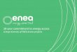 10-year commitment to energy access - ENEA Consulting€¦ ·  · 2017-01-2510-year commitment to energy access A large diversity of ENEA Access projects . ... Evaluation and scale-up