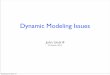 Dynamic Modeling Issues - BPA.gov Business/TechnologyInnovation... · Dynamic Modeling Issues John Undrill 20 March 2013 ... A model that is ideal / essential for one of these functions