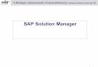 SAP Solution Manager - awf.de · 12 IT-Strategien, Systemauswahl, ... SolMan gebaut T2 T3 T4 Lokale Anwendungen werden im SolMan ausgeprägt Local Unit 1 T2 T3 T1 …