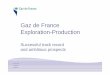 Gaz de France Exploration-Production - ENGIE · Gaz de France Exploration-Production Successful track record and ambitious prospects. Gaz de France InvestorDay 22 May 2007 2 …