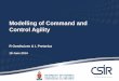 Modelling of Command and Control Agility - dodccrp.org€¢Modelling of Command and Control o Methodology o Cognitive Work Analysis ... o Stock and flow diagrams – Physical process