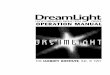 DreamLight - LUCID DREAMING · Welcome to the world of lucid dreaming and the DreamLight! The DreamLight can help you achieve lucid dreams whether you have never had lucid dreams
