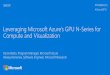 leveraging Microsoft Azure's Gpu N-series For - GTC …on-demand.gputechconf.com/gtc/2016/presentation/s6839-karan-batta...Leveraging Microsoft Azure’s GPU N-Series for ... Memory