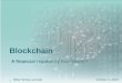 Blockchain - unine.ch · Blockchain: a financial regulatory framework ? Homsy Biba / October 4, 2016 Blockchain is a part of Fintech 3 Source: EY, Capital