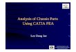 Using CATIA FEA Analysis of Chassis Parts - IBM · using catia fea lee dong jae daewoo motor co. ltd ... transmission mtg. bracket daewoo motor co. ltd bupyong technical center chassis