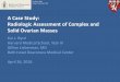 A Case Study: Radiologic Assessment of Ovarian Masseseradiology.bidmc.harvard.edu/LearningLab/genito/Byrd.pdf · A Case Study: Radiologic Assessment of Complex and Solid Ovarian Masses
