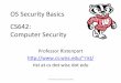 OS’Security’Basics’ CS642:’’ Computer’Security’pages.cs.wisc.edu/~rist/642-fall-2012/slides/os-basics.pdf · CS642:’’ Computer’Security ... h9p://rist/’ rist’at