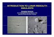 INTRODUCTION TO LUNAR REGOLITH …. Jolliff, R. Korotev, and R. Zeigler, Lunar Crustal Composition, Heterogeneity, and Evolution: Implications for Exploration Workshop on Science Associated