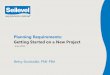 Planning Requirements: Getting Started on a New Project - Planning for Requirements.pdf · June 2015 Planning Requirements: Getting Started on a New Project Betsy Stockdale, PMI-PBA