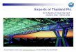 Airports of Thailand Plc. - aot.listedcompany.comaot.listedcompany.com/misc/PRESN/20140523-AOT-corporate... · information which are based on forecast of future results and estimates