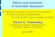 Ethics and Etiquette in Scientific Research - Carnegie Mellon School of Computer ...dst/Ethics/ethics07.pdf · Ethics and Etiquette in Scientific Research Rules of conduct for persons