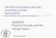 INF3510 Information Security University of Oslo Spring ... · INF3510 Information Security University of Oslo Spring 2010 Lecture 9 ... –Fences, hedges, bollards, gates, security