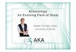 Kinesiology An Evolving Field of Study - BCAK · Who we are today…. Kinesiology is an academic discipline which involves the study of physical activity and its impact on health,