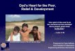 God’s Heart for the Poor, Relief & Development - EMI World · God’s Heart for the Poor, Relief & Development ... • crisis intervention immediately after a disaster ... lets