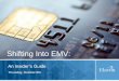 Shifting Into EMV - trs.virginia.gov · EMV Certification Levels EMV Readiness Checklist Pros and Cons of Fully-Integrated, Stand-Alone and Semi-Integrated Solutions Q&A. Payment