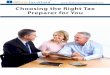 Choosing the Right Tax Preparer for You · knowledge and not be qualified to prepare non-routine individual tax ... make decisions as to how ... year-after-year to provide assistance