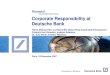 Corporate Responsibility at Deutsche Bank€¦ · Corporate Responsibility at Deutsche Bank Paris, 19 December 2007 Hanns Michael Hölz, Co-Head CSR, Global Head Sustainable Development