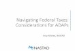 Navigating Federal Taxes: Considerations for ADAPs · o Considerations for ADAPs and clients ... anyone receiving APTC Form 1095-B Form sent by the insurer to the insured verifying