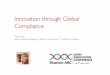 Innovation through Global Compliance - Shannon ABC Tanya Day.pdf · Innovation through Global Compliance Tanya Day Senior Director Regulatory Affairs, Finance and IT Oriflame Cosmetics