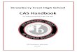 CAS Handbookstrawberrycrestguidance.weebly.com/.../0/22107540/schs_cas_handbook...CAS Handbook For students ... the following questions may be useful for students to consider. 