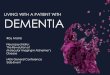 LIVING WITH A PATIENT WITH DEMENTIA - Human … WITH A PATIENT WITH DEMENTIA Neuropsychiatry: The Revolution of Molecular Imaging in Alzheimer’s Disease IAEA General Conference Side